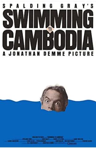 Swimming to Cambodia Spalding Gray