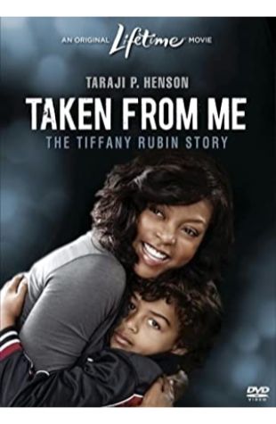 Taken from Me: The Tiffany Rubin Story Taraji P. Henson