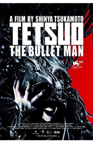 Tetsuo: The Bullet Man Shin'ya Tsukamoto