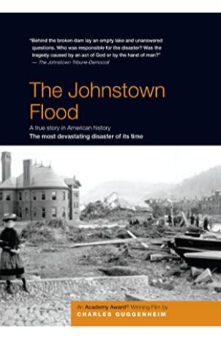 The Johnstown Flood Charles Guggenheim