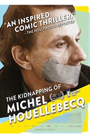 The Kidnapping of Michel Houellebecq Guillaume Nicloux