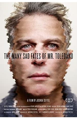 The Many Sad Fates of Mr. Toledano Joshua Seftel