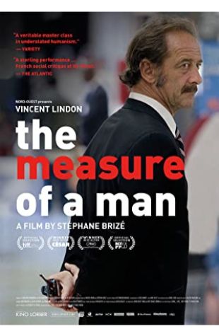 The Measure of a Man Stéphane Brizé