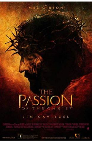 The Passion of the Christ Mel Gibson