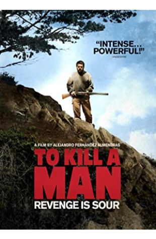 To Kill a Man Alejandro Fernández Almendras