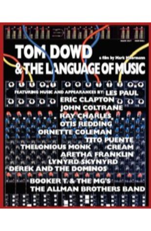 Tom Dowd & the Language of Music Mark Moormann