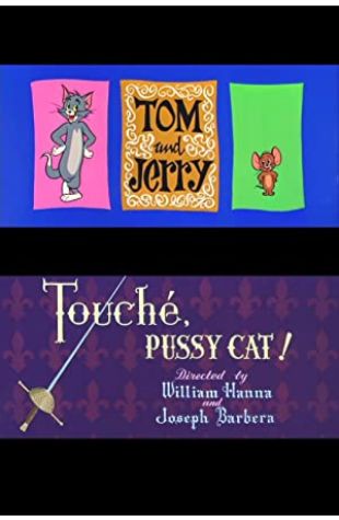 Touché, Pussy Cat! Fred Quimby
