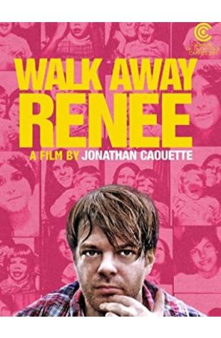 Walk Away Renee Jonathan Caouette