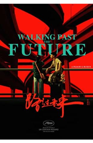 Walking Past the Future Ruijun Li
