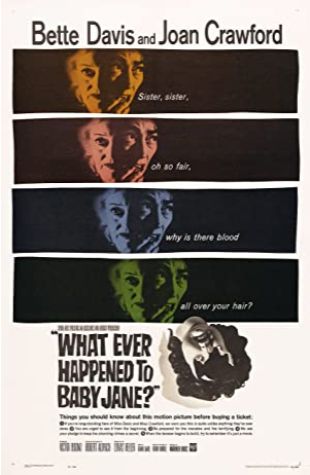 What Ever Happened to Baby Jane? Robert Aldrich