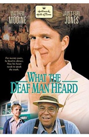 What the Deaf Man Heard Matthew Modine