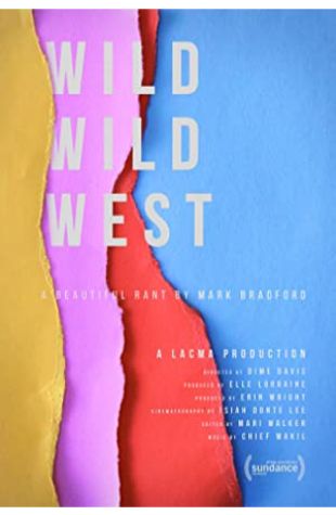 Wild Wild West: A Beautiful Rant by Mark Bradford Dime Davis