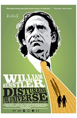 William Kunstler: Disturbing the Universe Emily Kunstler