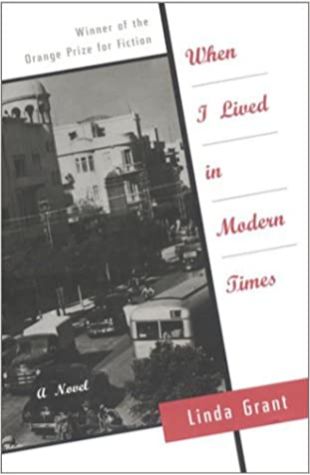 When I Lived in Modern Times Linda Grant