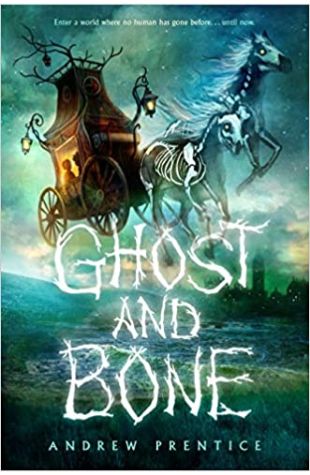 Ghost and Bone Andrew Prentice