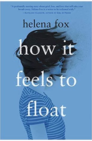 How It Feels to Float Helena Fox