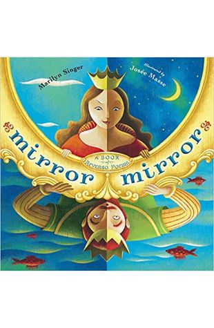 Mirror Mirror: A Book of Reversible Verse Marilyn Singer