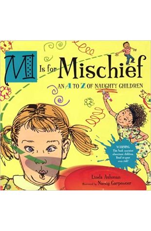 M IS FOR MISCHIEF Linda Ashman