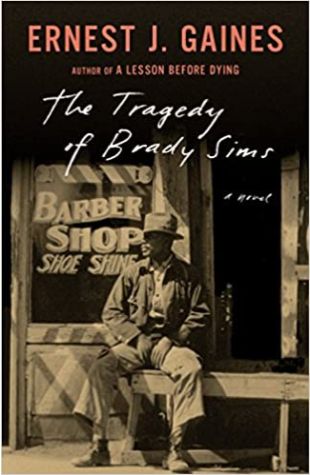 The Tragedy of Brady Sims Ernest J. Gaines