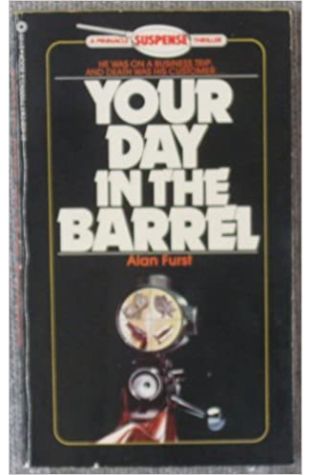 Your Day in the Barrel Alan Furst