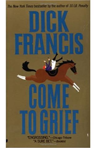 Come to Grief Dick Francis