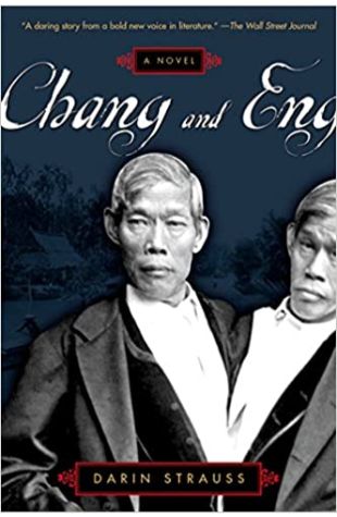 Chang and Eng by Darin Strauss