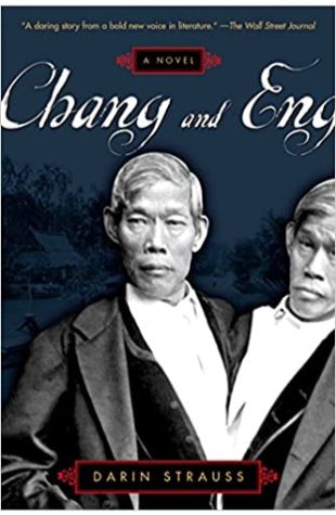 Chang and Eng Darin Strauss