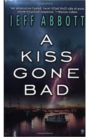 A Kiss Gone Bad Jeff Abbott