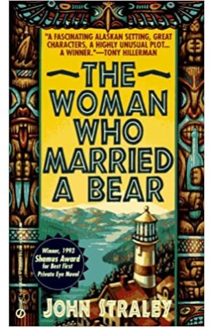 The Woman Who Married a Bear by John Straley