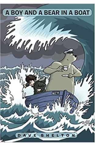 A Boy and a Bear in a Boat Dave Shelton