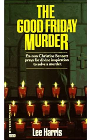 The Good Friday Murder Lee Harris