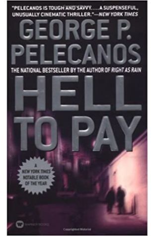 Hell to Pay George P. Pelecanos