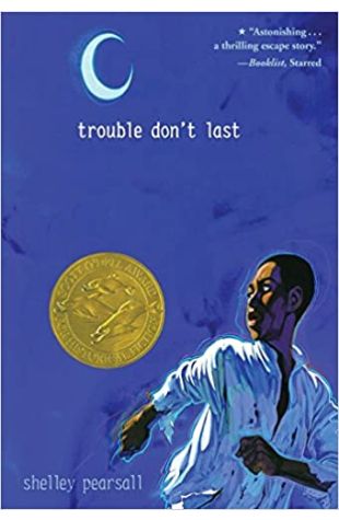 Trouble Don't Last by Shelley Pearsall