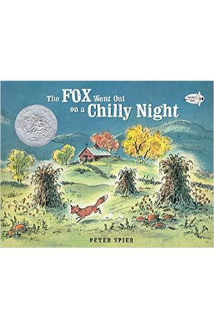 Fox Went Out on a Chilly Night: An Old Song Peter Spier