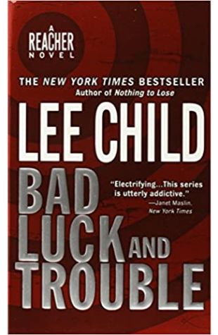 Bad Luck and Trouble Lee Child