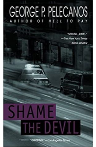 Shame the Devil George P. Pelecanos