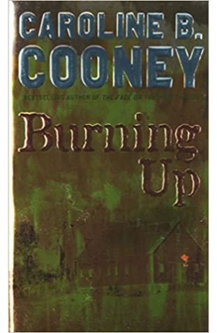 Burning Up Caroline B. Cooney