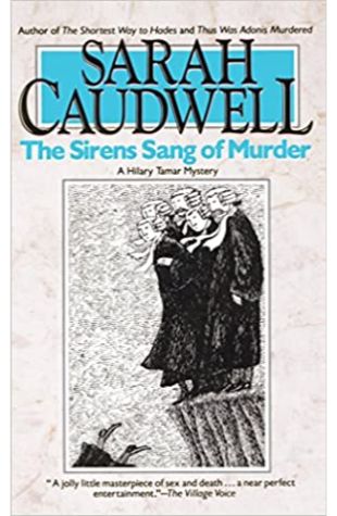 The Sirens Sang of Murder by Sarah Caudwell