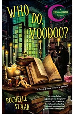 Who Do, Voodoo? Rochelle Staab