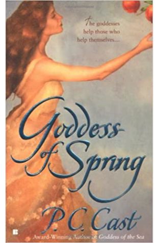 Goddess of Spring by P.C. Cast