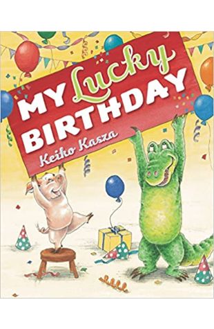 My Lucky Birthday Keiko Kasza