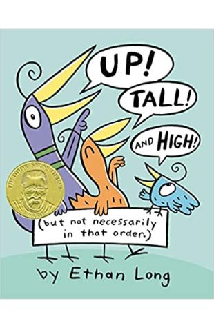 Up, Tall and High! by Ethan Long