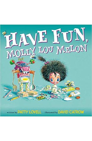 Have Fun, Molly Lou Melon Patty Lovell