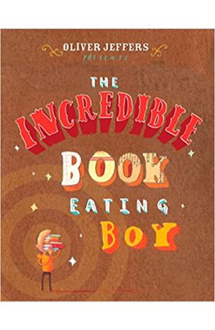The Incredible Book-Eating Boy Oliver Jeffers