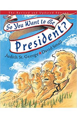 So You Want to Be President? by Judith St. George