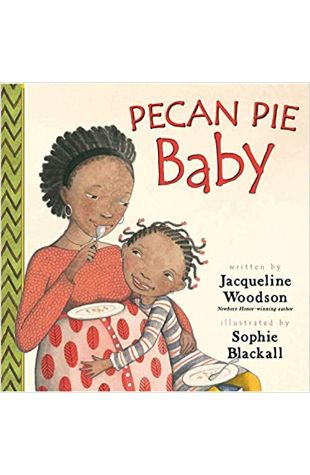 Pecan Pie Baby Jacqueline Woodson