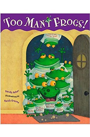 Too Many Frogs! Sandy Asher