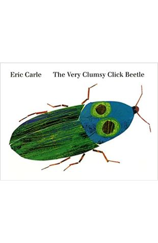 The Very Clumsy Click Beetle Eric Carle