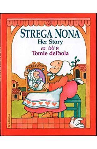 Strega Nona: Her Story Tomie DePaola