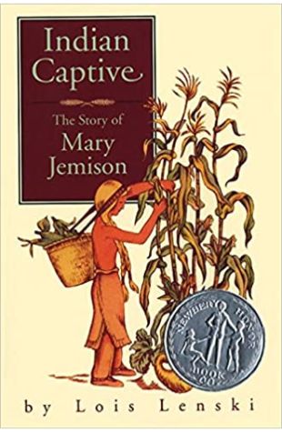 Indian Captive: the Story of Mary Jemison Lois Lenski